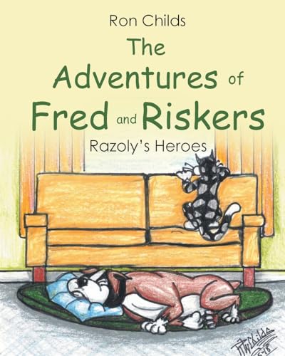 The Adventures of Fred and Riskers: Razoly's Heroes von Page Publishing