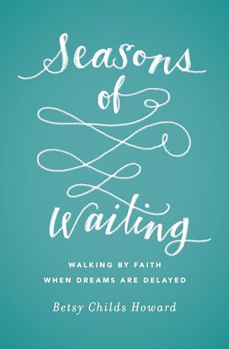 Seasons of Waiting: Walking by Faith When Dreams Are Delayed (Gospel Coalition)