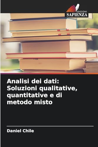 Analisi dei dati: Soluzioni qualitative, quantitative e di metodo misto von Edizioni Sapienza