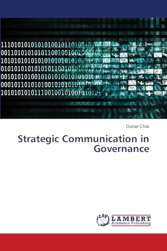 Strategic Communication in Governance von LAP LAMBERT Academic Publishing