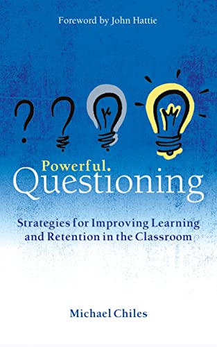 Powerful Questioning: Strategies for Improving Learning and Retention in the Classroom von Crown House Publishing