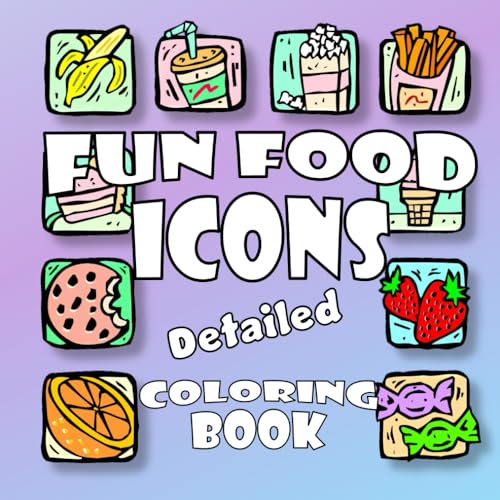 Fun Food Icons Detailed Coloring Book: Detailed designs for creative coloring activity! (Fun Food Icons Coloring Book) von Infalco Pty Ltd