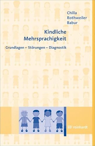 Kindliche Mehrsprachigkeit: Grundlagen - Störungen - Diagnostik