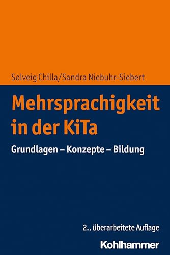Mehrsprachigkeit in der KiTa: Grundlagen - Konzepte - Bildung (Entwicklung Und Bildung in Der Fruhen Kindheit) von W. Kohlhammer GmbH