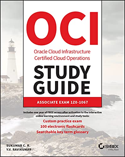 Oracle Cloud Infrastructure Operations Associate Certification Guide: Exam 1z0-1067 von Sybex Inc.,U.S.