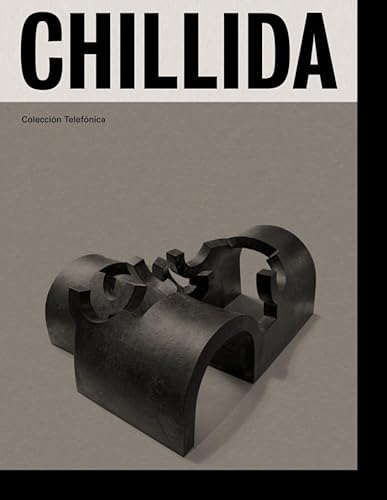 Chillida.: 100 años de Eduardo Chillida con la colección Telefónica. (Libros de autor.) von La Fábrica Editorial