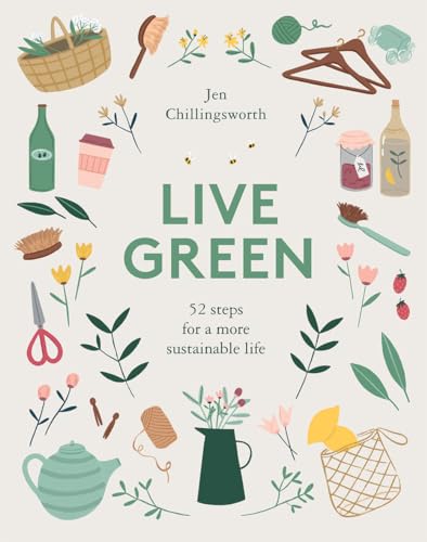 Live Green: 52 Steps for a More Sustainable Life von Bloomsbury