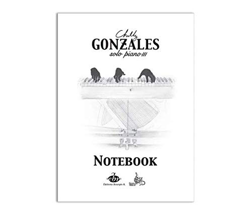 Chilly Gonzales: Solo Piano III. Für Klavier Chilly Gonzales: Solo Piano III. Für Klavier von Gentle Threat / Editions Bourgès R.