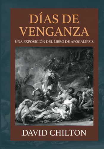 Dias de Venganza :: Una exposición del libro de Apocalipsis von Ediciones Sinai