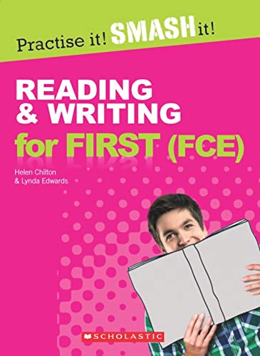 Practise it! Smash it! Reading & Writing for First (FCE): with Answer Key, CEFR: B2 (Helbling Languages / Scholastic)