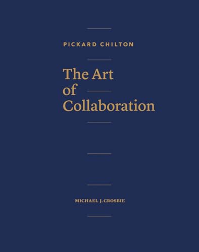 Pickard Chilton: The Value Proposition: The Art of Collaboration von Images Publishing Group