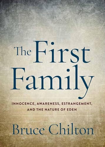 The First Family: Innocence, Awareness, Estrangement, and the Nature of Eden (Natus Books) von Station Hill Press,U.S.