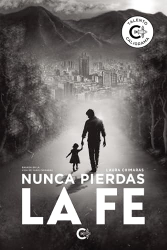 Nunca pierdas la fe - Vol. I von Caligrama