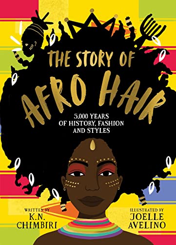 The Story of Afro Hair: a gift book celebrating the history, fashion and styles of Afro hair: 1 von Scholastic