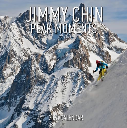 Jimmy Chin Peak Moments Wall Calendar 2025: Photos from the Edge