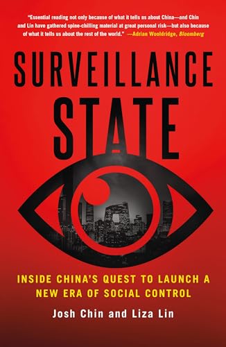Surveillance State: Inside China's Quest to Launch a New Era of Social Control Surveillance State: Inside China's Quest to Launch a New Era of Social Control von Saint Martin's Griffin,U.S.