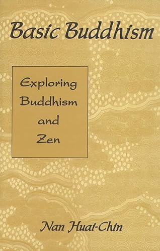 Basic Buddhism: Exploring Buddhism and Zen