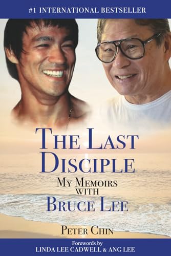 The Last Disciple: My Memoirs with Bruce Lee