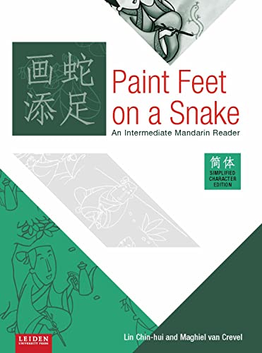 Paint Feet on a Snake: An Intermediate Mandarin Reader: Simplified Character Edition