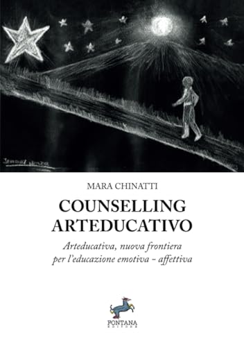 Counselling Arteducativo: Arteducativa nuova frontiera per l’educazione emotiva-affettiva (Equanima, Band 7) von Fontana Editore