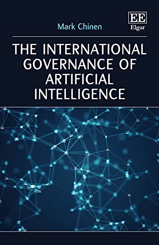 The International Governance of Artificial Intelligence von Edward Elgar Publishing Ltd