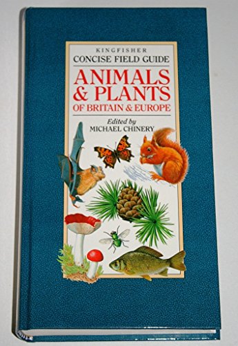 Concise Field Guide to the Animals and Plants of Britain and Europe (Concise field guides)