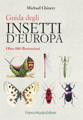 Guida degli insetti d'Europa. Atlante illustrato a colori