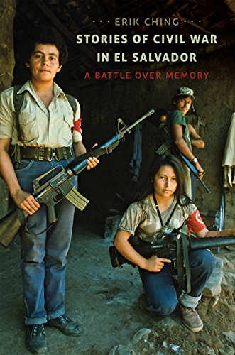 Stories of Civil War in El Salvador: A Battle over Memory von University of North Carolina Press