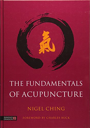 The Fundamentals of Acupuncture von Singing Dragon