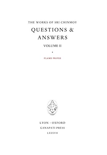 Answers II: Flame-Waves (Works of Sri Chinmoy, Band 5)