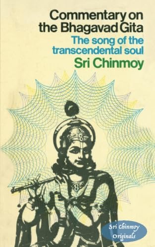 Commentary on the Bhagavad Gita (Sri Chinmoy Originals)