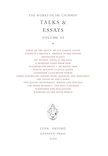 Sri Chinmoy: Talks & Essays III Sri Chinmoy: Talks & Essays III von Ganapati Press