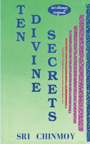 Ten Divine Secrets (Sri Chinmoy Originals)