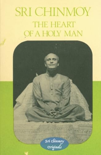 The Heart of a Holy Man (Sri Chinmoy Originals)