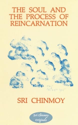 The Soul and the Process of Reincarnation (Sri Chinmoy Originals) von The Golden Shore
