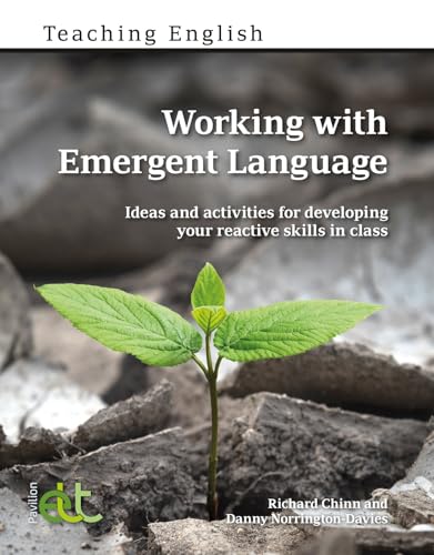Working With Emergent Language: Ideas and Activities for Developing Your Reactive Skills in Class (Teaching English) von Pavilion Publishing and Media Ltd