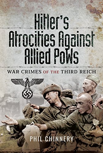 Hitler’s Atrocities Against Allied PoWs: War Crimes of the Third Reich