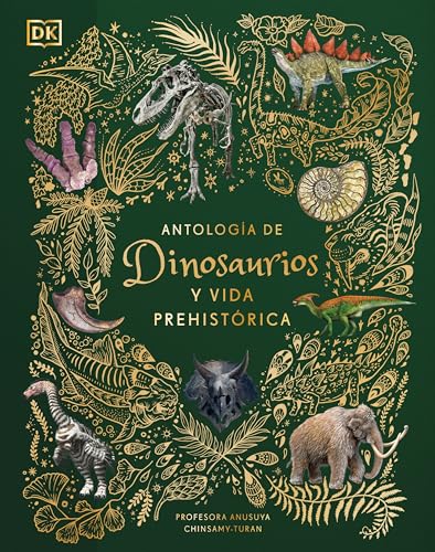 Antología de dinosaurios y vida prehistórica (Dinosaurs and Other Prehistoric Life) (DK Children's Anthologies) von DK Children