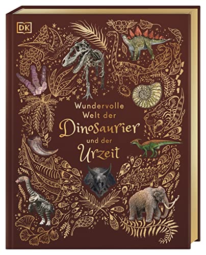 Wundervolle Welt der Dinosaurier und der Urzeit: Ein Urzeit-Bilderbuch für die ganze Familie. Hochwertig mit Lesebändchen, Goldfolie und Goldschnitt. Für Kinder ab 8 Jahren Wundervolle Welt der Dinosaurier und der Urzeit: Ein Urzeit-Bilderbuch für die ganze Familie. Hochwertig mit Lesebändchen, Goldfolie und Goldschnitt. Für Kinder ab 8 Jahren
