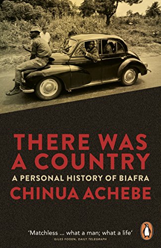 There Was a Country: A Personal History of Biafra von Penguin