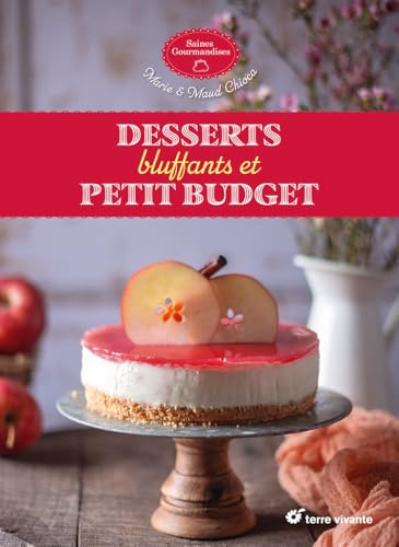 Desserts bluffants et petit budget Desserts bluffants et petit budget von TERRE VIVANTE