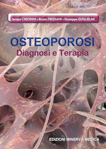 Osteoporosi. Diagnosi e terapia Osteoporosi. Diagnosi e terapia von Minerva Medica