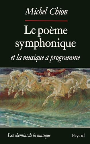 Le Poème symphonique et la musique à programme von FAYARD