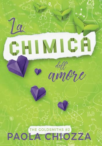 La chimica dell'amore (The Goldsmiths, Band 2) von Independently published