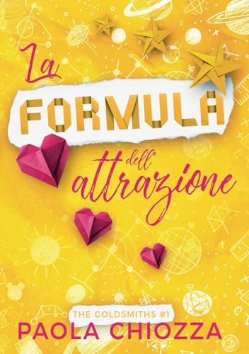 La formula dell'attrazione (The Goldsmiths, Band 1) von Independently published