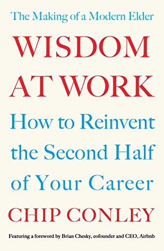 Wisdom at Work: The Making of a Modern Elder von Portfolio