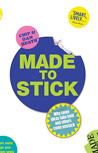 Made to Stick: Why some ideas take hold and others come unstuck von Penguin