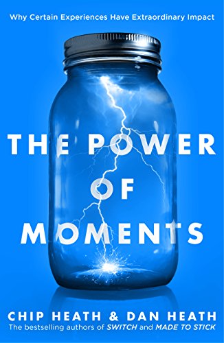 The Power of Moments: Why Certain Experiences Have Extraordinary Impact von Transworld Publ. Ltd UK
