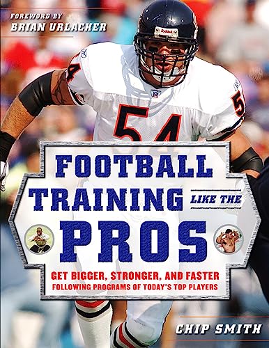 Football Training Like the Pros: Get Bigger, Stronger, And Faster Following The Programs Of Today's Top Players von McGraw-Hill Education