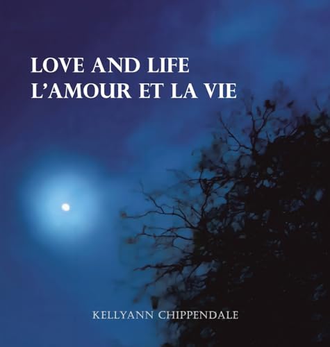 LOVE AND LIFE L'AMOUR ET LA VIE von Xlibris US